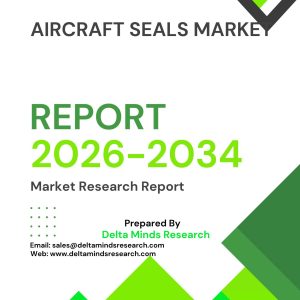 Aircraft Seals Market 2026-2034