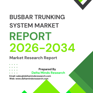 Busbar Trunking System Market Share, Size, Report & Analysis 2026-2034.